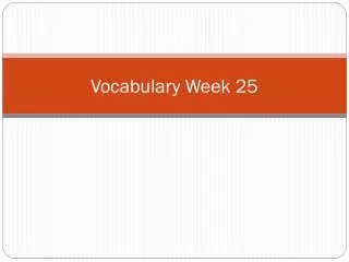 Vocabulary Week 25