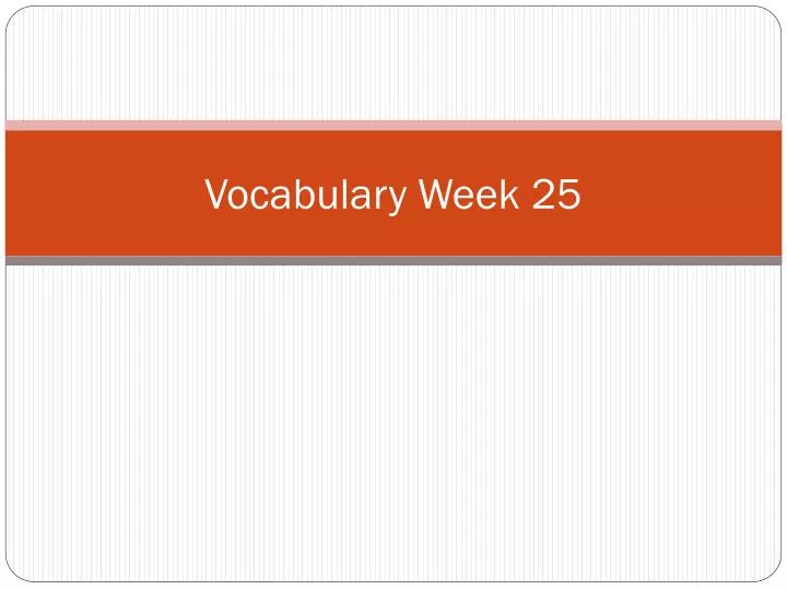 vocabulary week 25