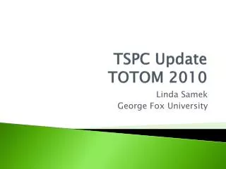 TSPC Update TOTOM 2010