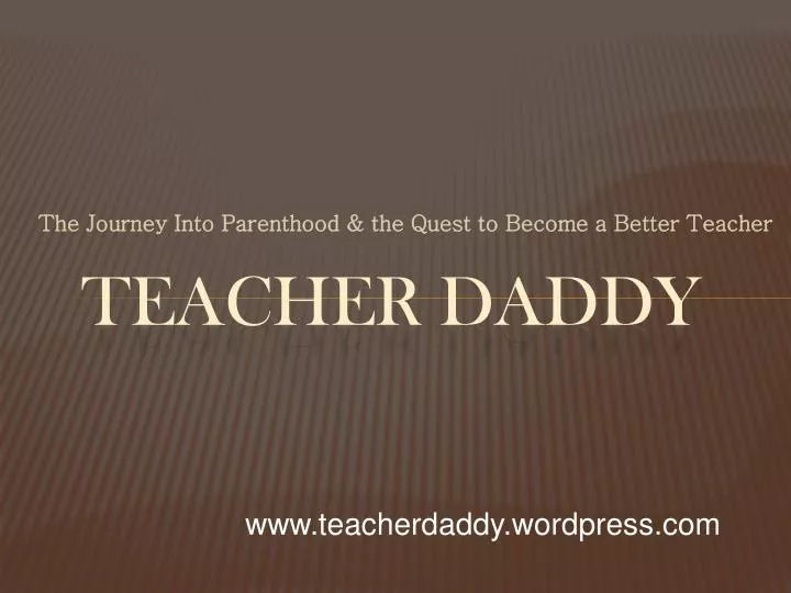 teacher daddy