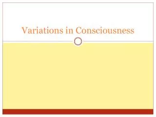 Variations in Consciousness