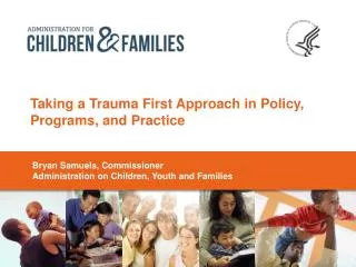 Taking a Trauma First Approach in Policy, Programs, and Practice