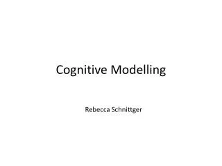 Cognitive Modelling