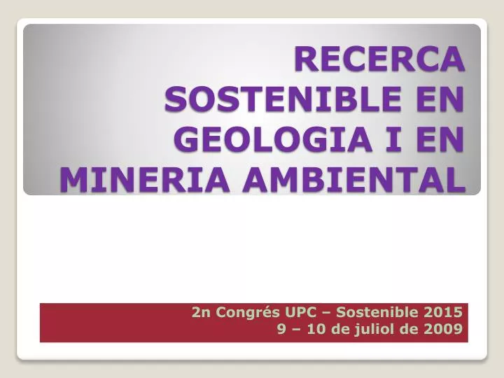 recerca sostenible en geologia i en mineria ambiental