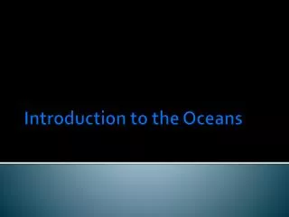 Introduction to the Oceans
