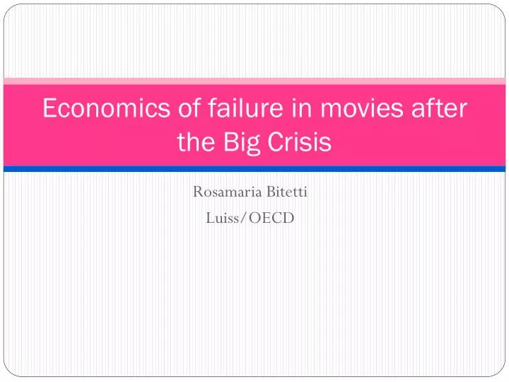 economics of failure in movies after the big crisis