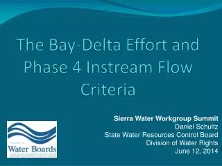 The Bay-Delta Effort and Phase 4 Instream Flow Criteria