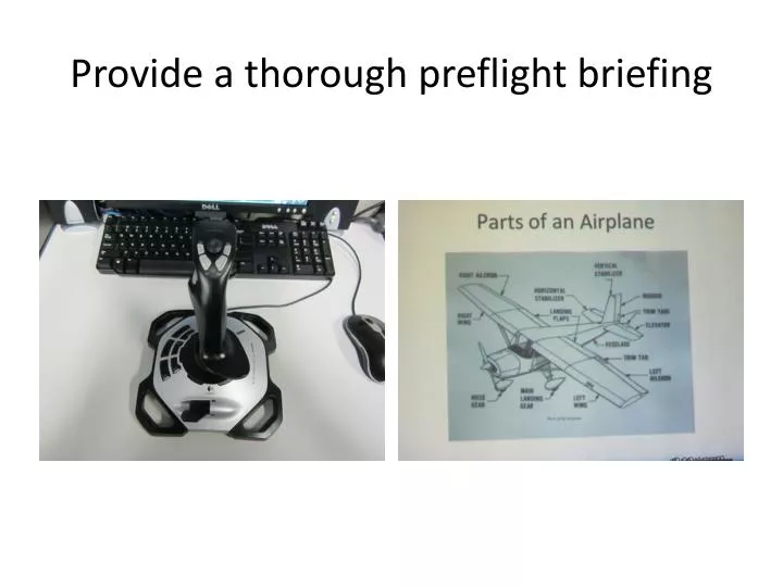 provide a thorough preflight briefing