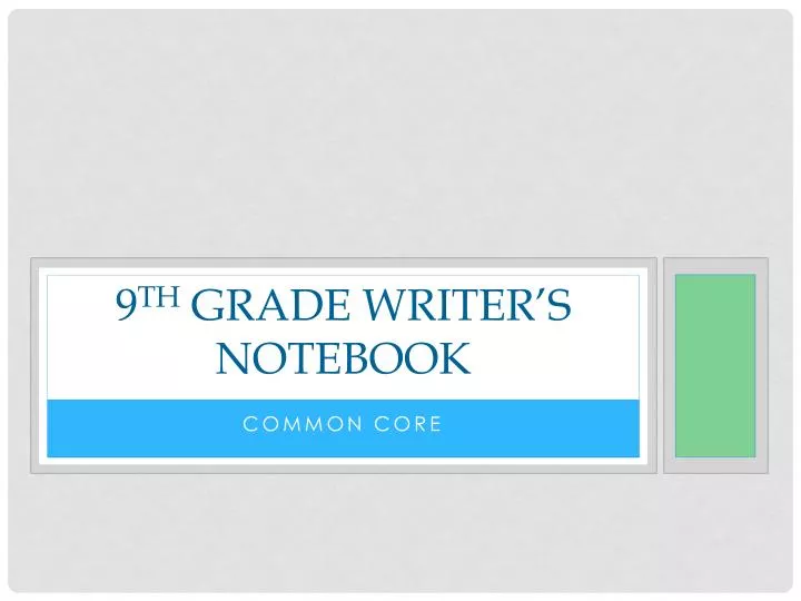 9 th grade writer s notebook