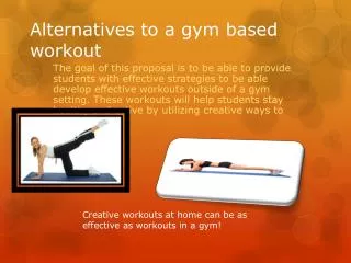 Alternatives to a gym based workout