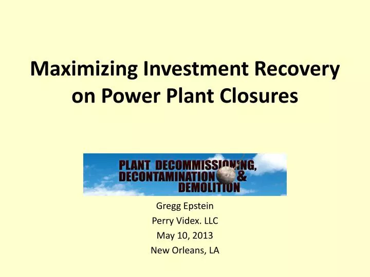 maximizing investment recovery on power plant closures