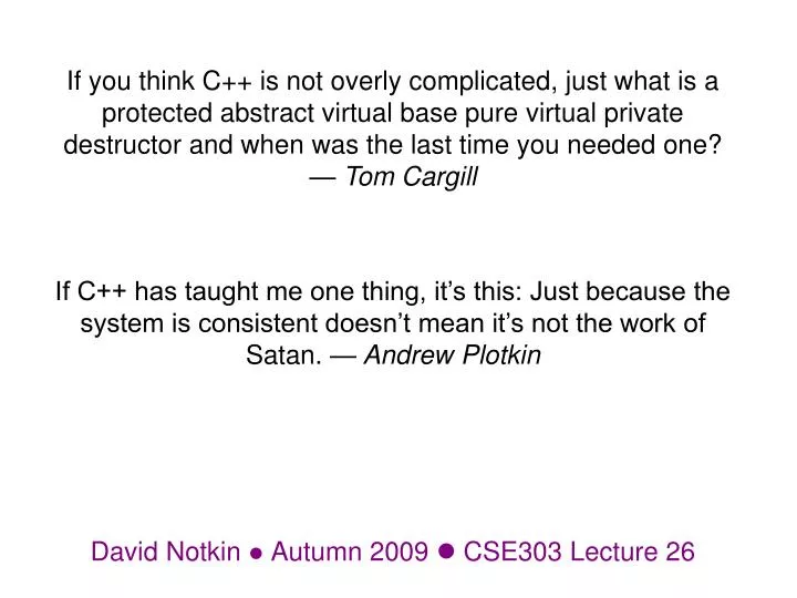 david notkin autumn 2009 cse303 lecture 26