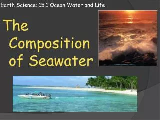 Earth Science: 15.1 Ocean Water and Life
