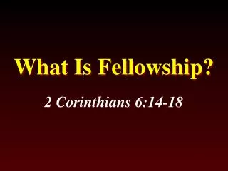 What Is Fellowship?