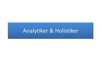 Analytiker &amp; Holistiker