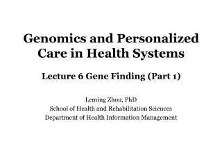 Genomics and Personalized Care in Health Systems Lecture 6 Gene Finding (Part 1)