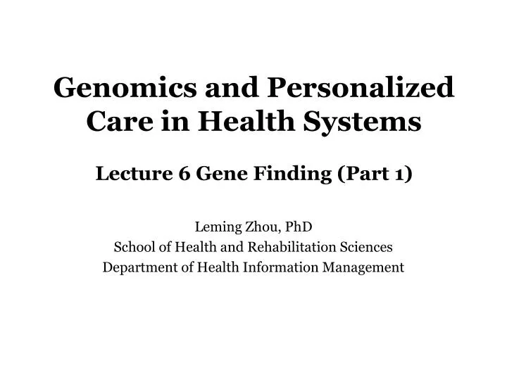 genomics and personalized care in health systems lecture 6 gene finding part 1