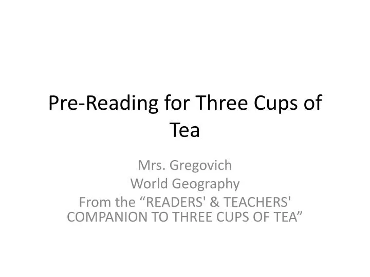 pre reading for three cups of tea