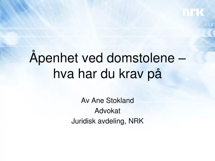 penhet ved domstolene hva har du krav p