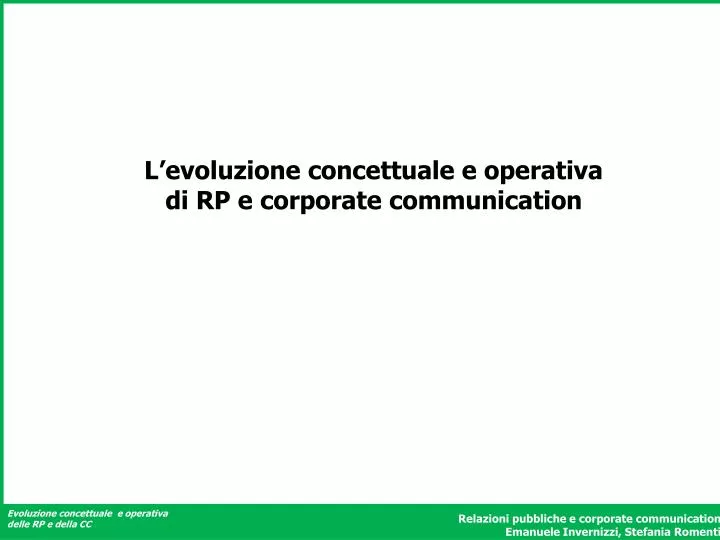 l evoluzione concettuale e operativa di rp e corporate communication
