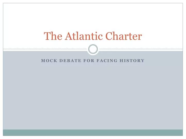 The Atlantic Charter, and the Prime Minister's Statement on Basic