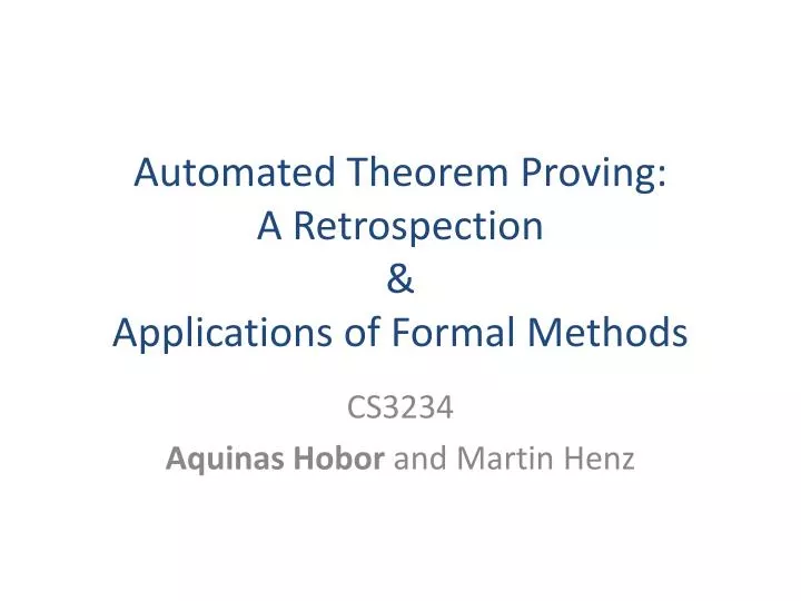 automated theorem proving a retrospection applications of formal methods
