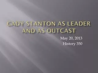Cady Stanton as Leader and as Outcast