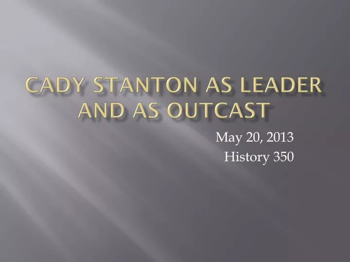 cady stanton as leader and as outcast