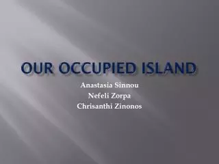 OUR OCCUPIED ISLAND