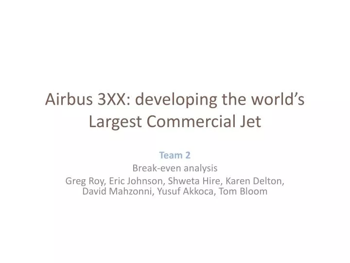 airbus 3xx developing the world s largest commercial jet