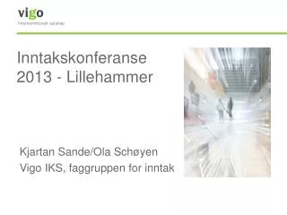 Inntakskonferanse 2013 - Lillehammer