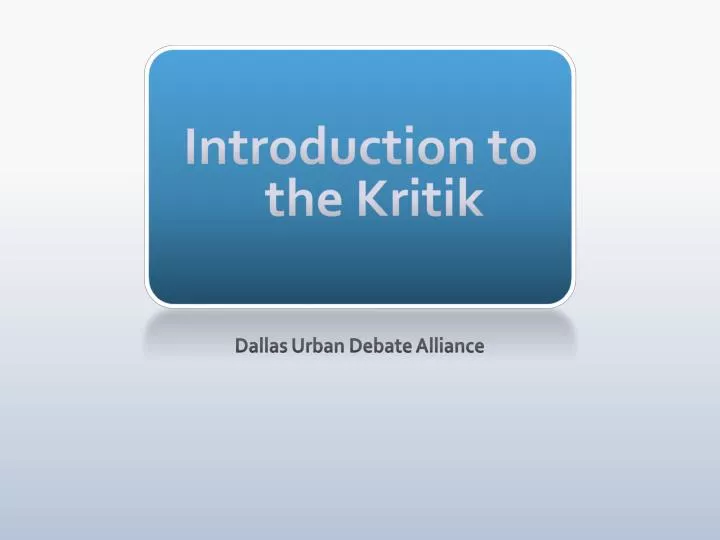 introduction to the kritik