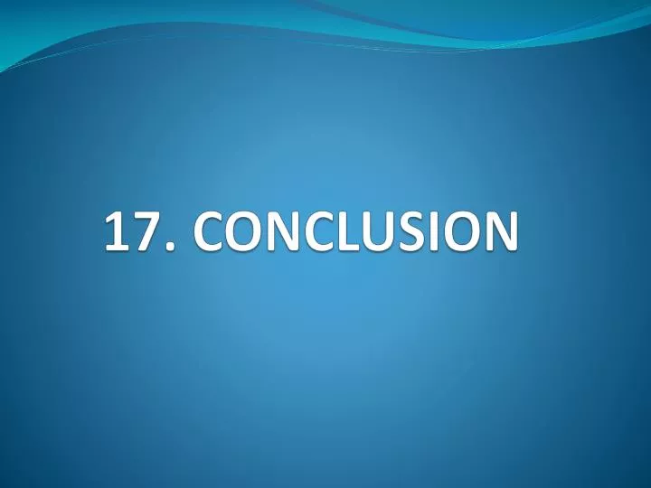 17 conclusion