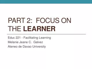 Part 2: FOCUS ON THE lEARNER