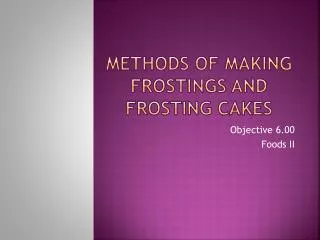 Methods of making frostings and frosting cakes