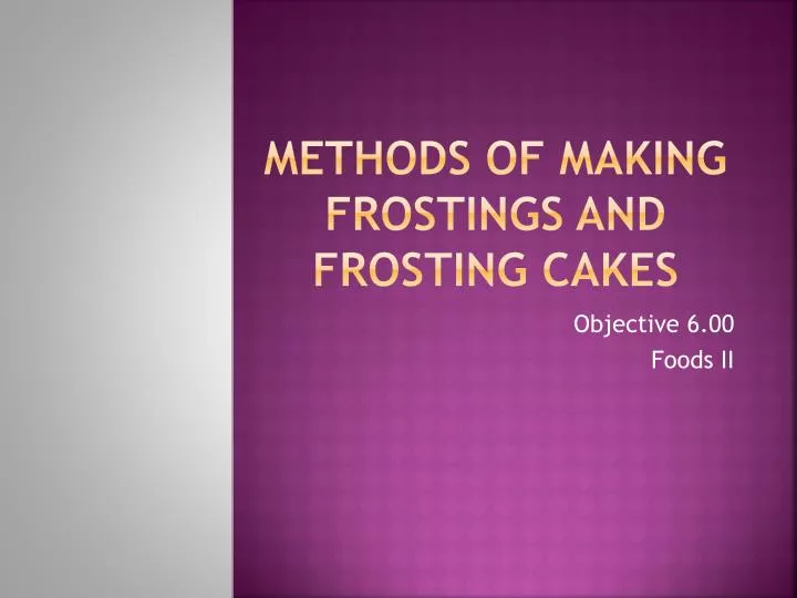 methods of making frostings and frosting cakes