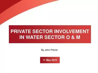PRIVATE SECTOR INVOLVEMENT IN WATER SECTOR O &amp; M