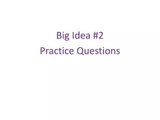 Big Idea # 2 Practice Questions
