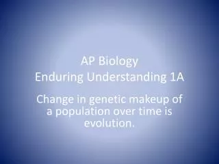 AP Biology Enduring Understanding 1A