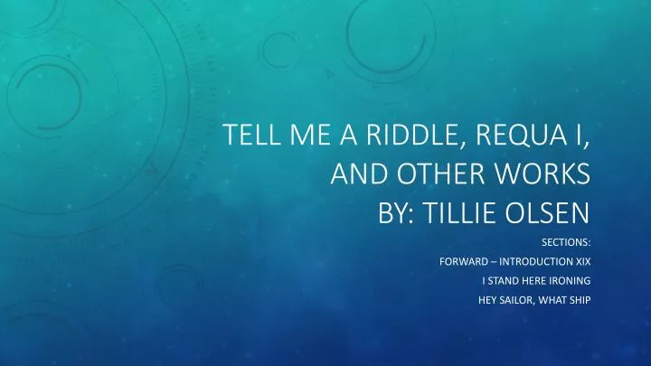 tell me a riddle requa i and other works by tillie olsen