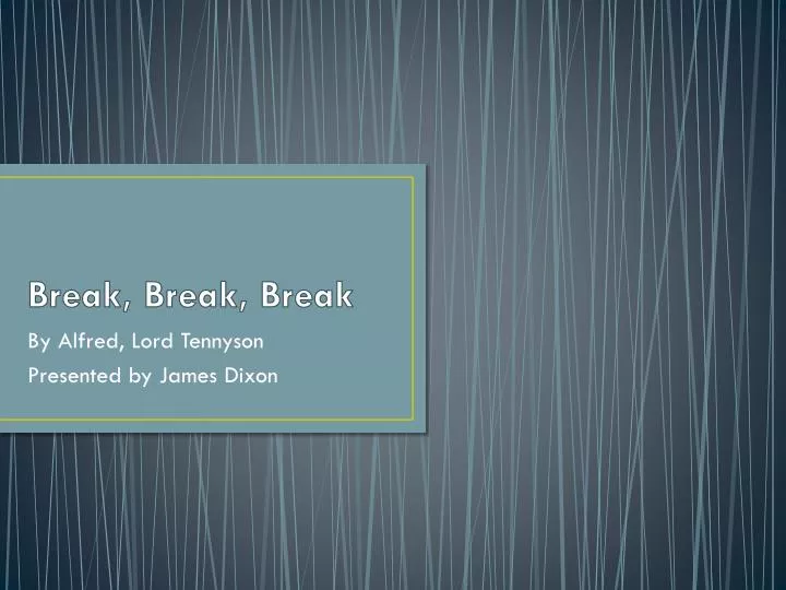 break break break