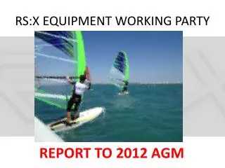 RS:X EQUIPMENT WORKING PARTY