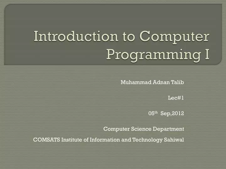 introduction to computer programming i