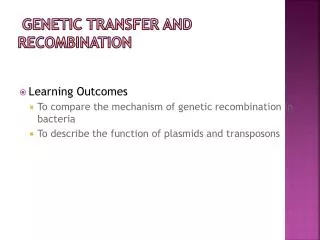 Genetic transfer and recombination