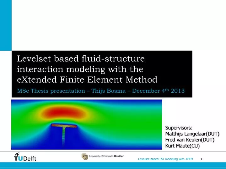 levelset based fluid structure interaction modeling with the extended finite element method