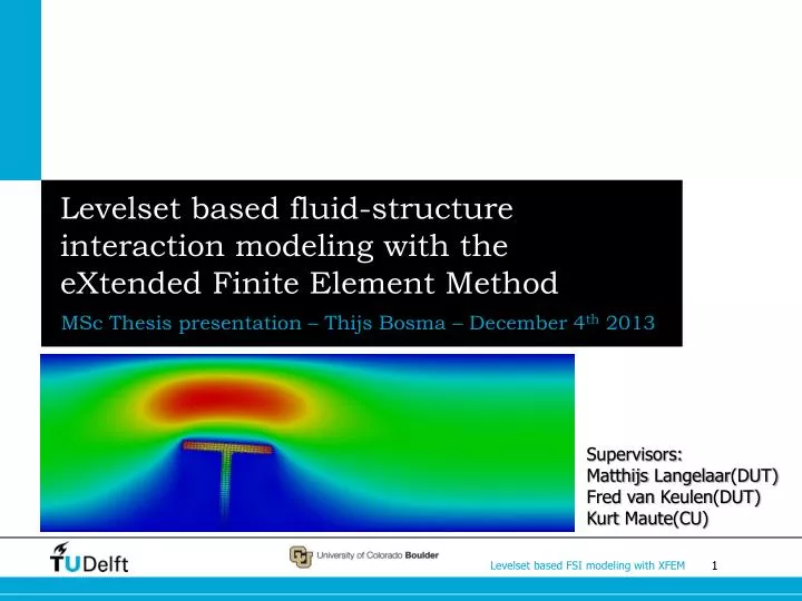 PPT - Levelset Based Fluid-structure Interaction Modeling With The ...