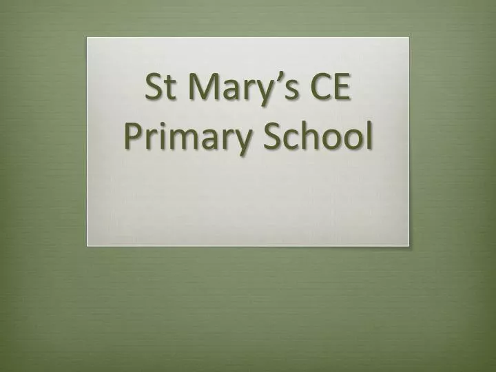st mary s ce primary school