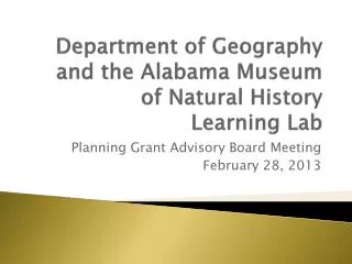 Department of Geography and the Alabama Museum of Natural History Learning Lab
