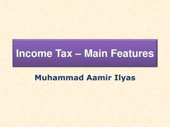 income tax main features