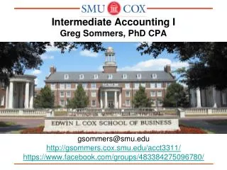 Intermediate Accounting I Greg Sommers, PhD CPA